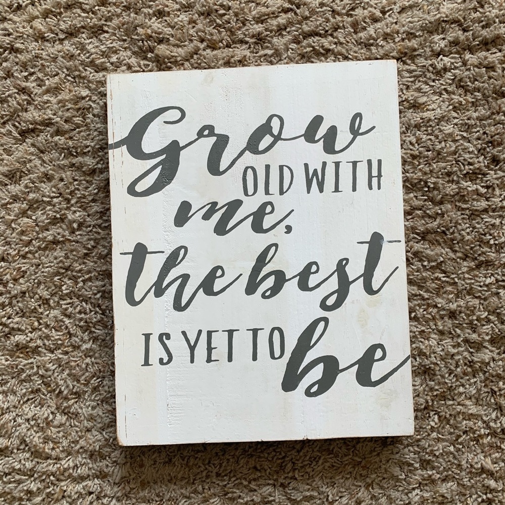 🎉4 for $20🎉 Grow Old With Me sign